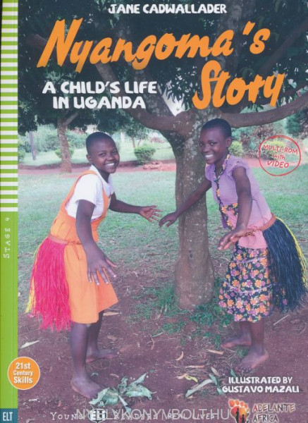 Nyangoma's Story - A Child's Life in Uganda with Multi-ROM - ELI Young Readers Stage 4 | Real Lives
