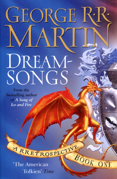 George R.R. Martin: Dreamsongs - A Rretrospective (Book One)