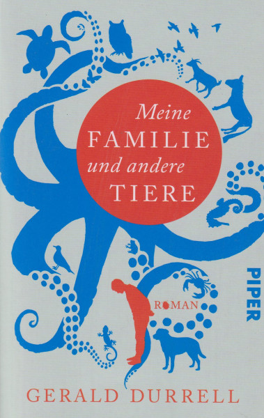 Gerald Durrell: Meine Familie und andere Tiere