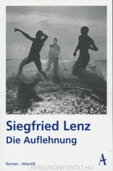 Siegfried Lenz: Auflehnung