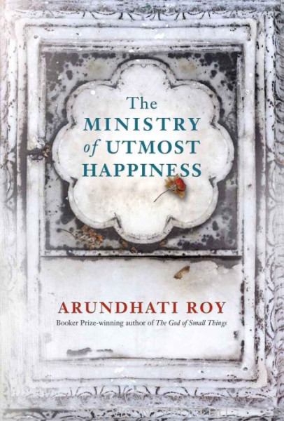 Arundhati Roy: The Ministry of Utmost Happiness