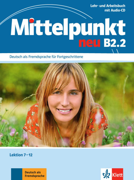 Mittelpunkt neu B2.2 - Lehr- und Arbeitsbuch mit Audio-CD, Lektion 7-12