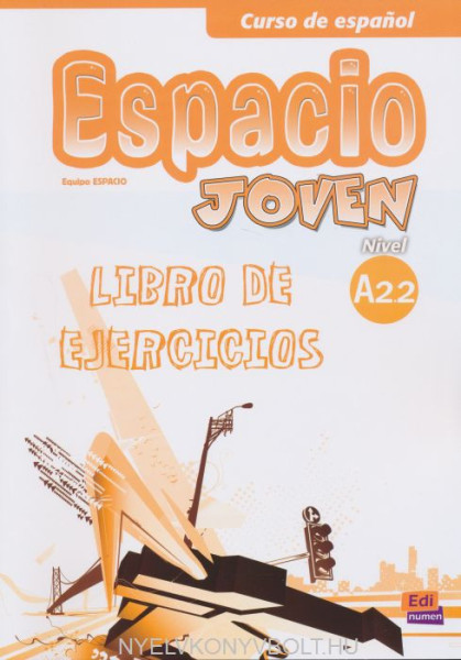 Espacio joven - Nivel A2.2 Libro de Ejercicios