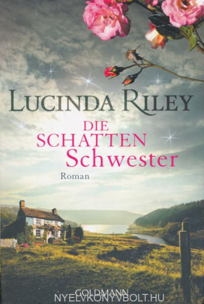 Lucinda Riley: Die Schattenschwester - Die sieben Schwestern Band 3
