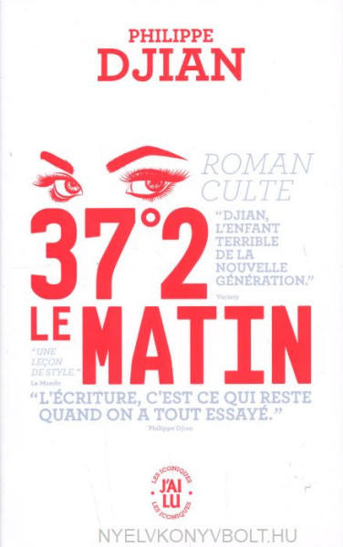 Philippe Djian: 37°2 le matin