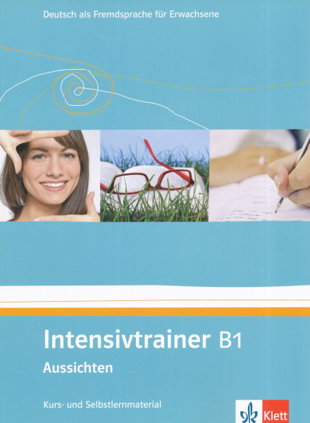 Aussichten B1 Intensivetrainer - Kurs- und Selbstlernmaterial