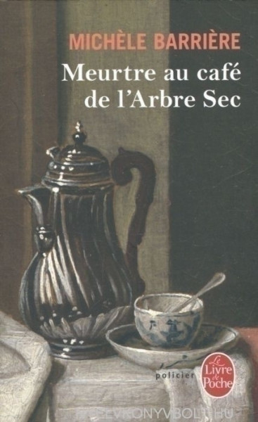 Michele Barriere: Meurtre au café de l'Arbre Sec