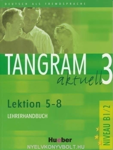 Tangram Aktuell 3 Lektion 5-8 Lehrerhandbuch