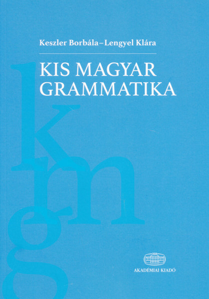 Keszler Borbála - Lengyel Klára: Kis magyar grammatika