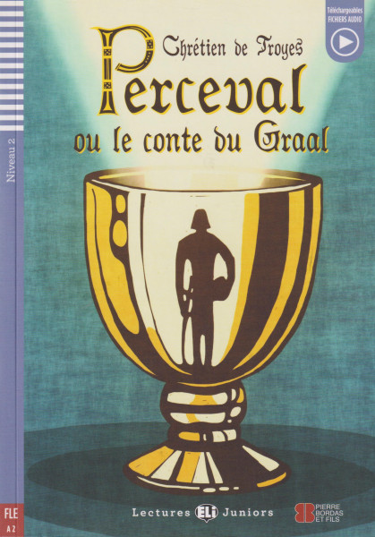 Perceval ou le conte du Graal - Lectures Eli Juniors Niveau 2
