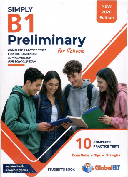 Simply B1 Preliminary for Schools 2026 format - Self-Study Edition - 10 complete Practice Tests for the Cambridge B1 Preliminary for Schools exam.