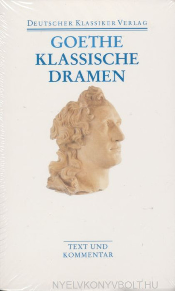 Johann Wolfgang Goethe: Klassische Dramen