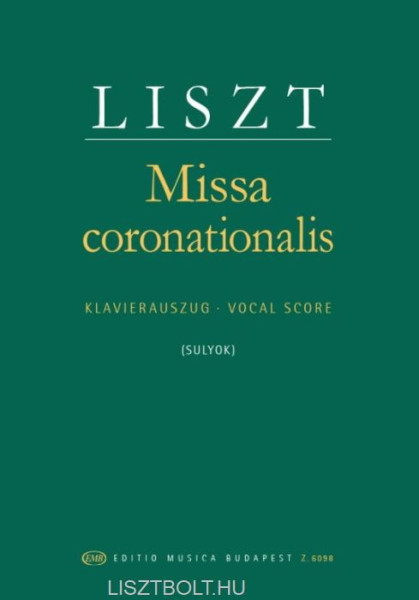 Liszt Ferenc: Missa Coronationalis - zongorakivonat