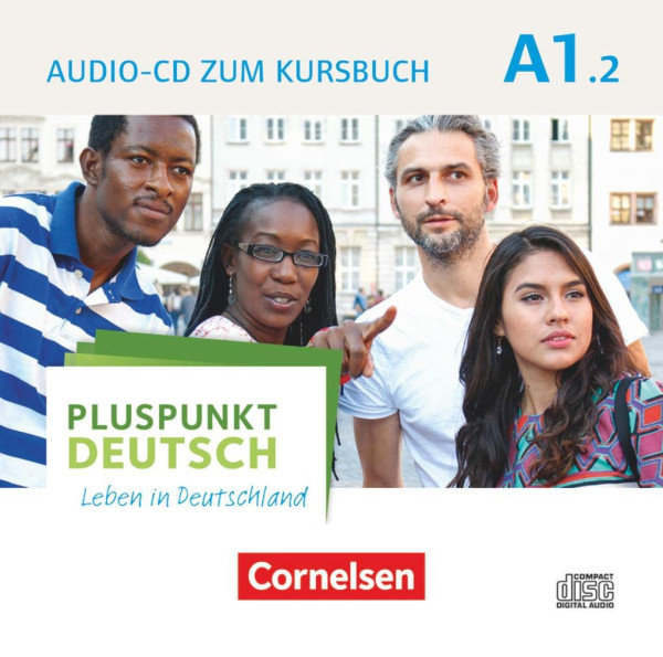 Pluspunkt Deutsch Leben in Deutschland  A 1.2 - Audio CD zum Kursbuch