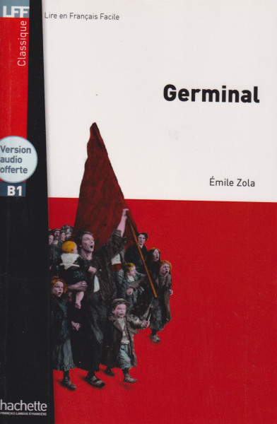 Lire en Français Facile Classique: Germinal - niveau B1