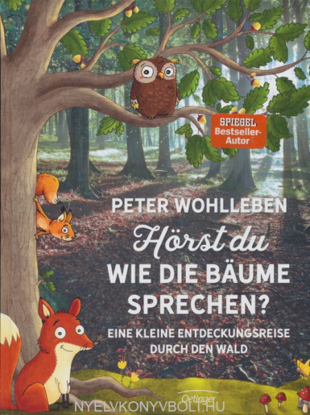Hörst du, wie die Bäume sprechen? Eine kleine Entdeckungsreise durch den Wald