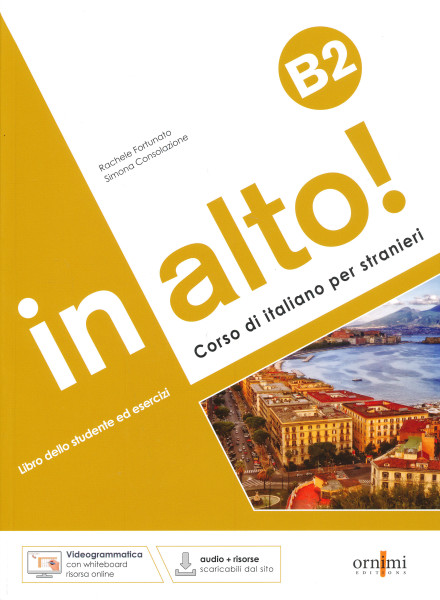 In alto! B2 Libro dello studente ed esercizi + audio online + Videogrammatica. Corso di italiano per stranieri