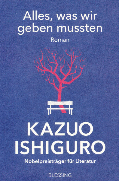 Kazuo Ishiguro: Alles, was wir geben mussten