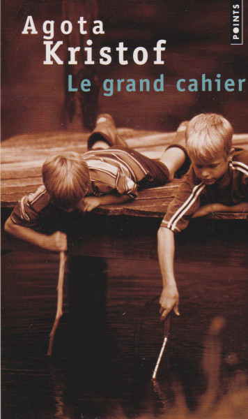 Agota Kristof: Le Grand Cahier