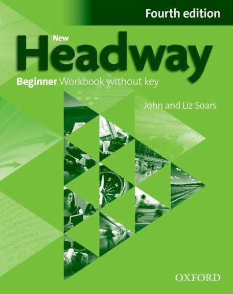 New Headway 4th Edition Beginner Workbook without Key
