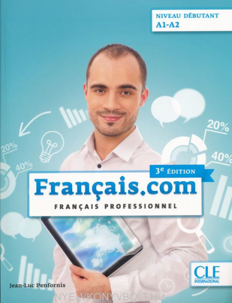 Français.com niveau débutant A1-A2 - Français professionnel