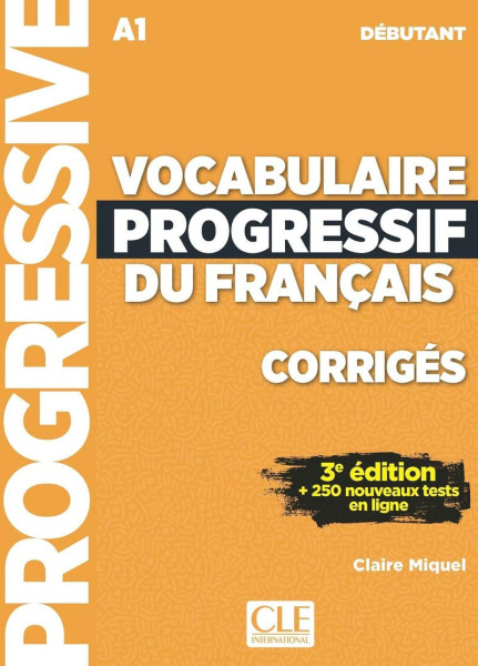 Vocabulaire progressif du français - Niveau débutant - 3eme édition - Corrigés