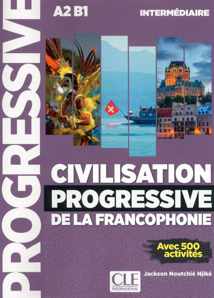 Civilisation progressive de la francophonie niveau intermédiare