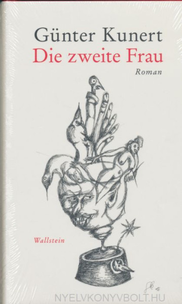 Günter Kunert - Die zweite Frau: Roman