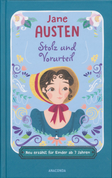 Jane Austen: Stolz und Vorurteil - Neu erzählt für Kinder ab 7 Jahren