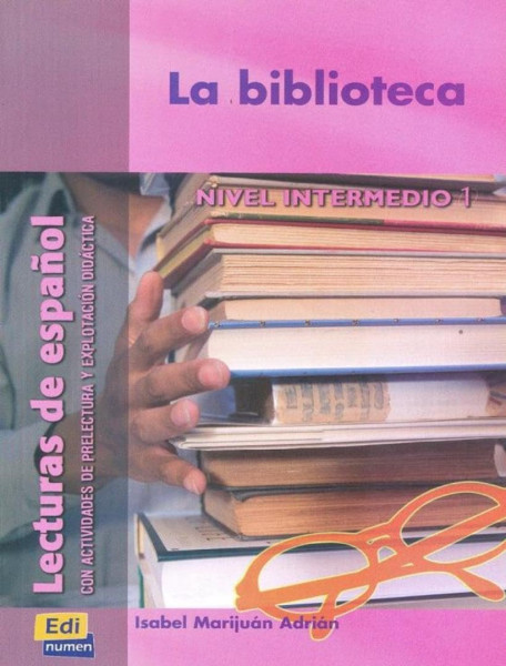 La biblioteca - Lecturas de espanol Nivel Intermedio 1