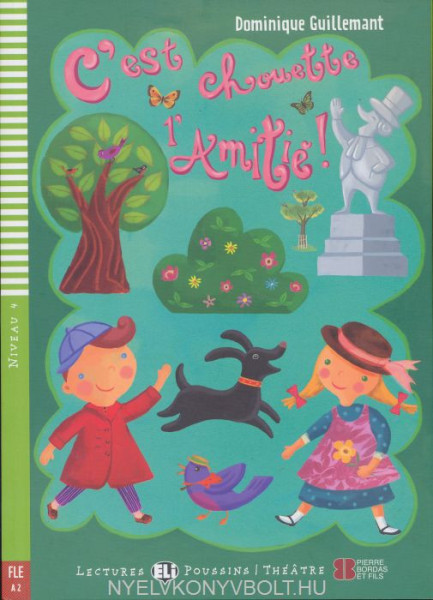 C'est chouette l'Amitié - Lectures Eli Poussins Niveau 4 (A2)