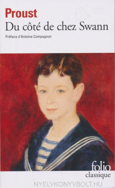 Marcel Proust: Du côté de chez Swann