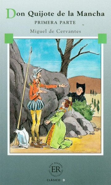 Don Quijote de la Mancha Primera Parte - Lecturas Fáciles / Clásico "D" nivel B2
