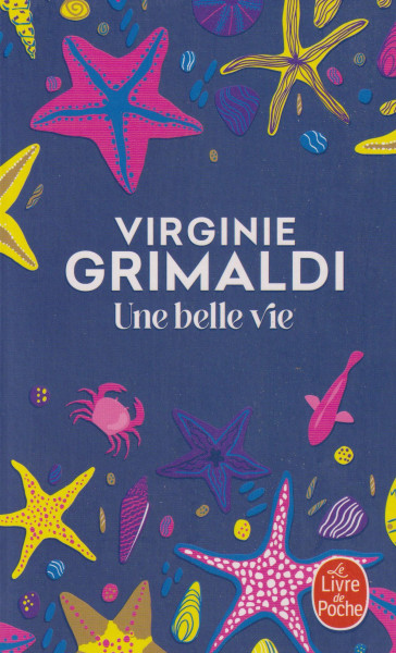 Virginie Grimaldi: Une belle vie