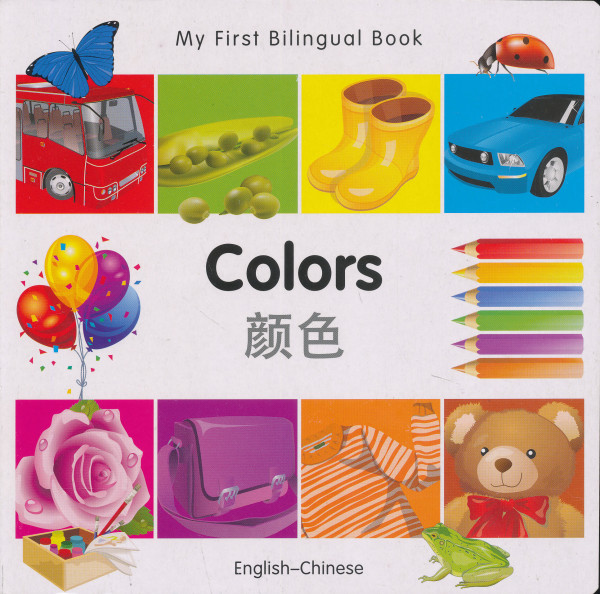 My First Bilingual Book - Colors - English-Chinese