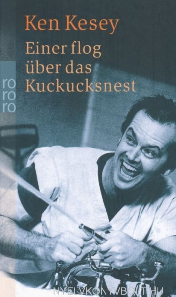 Ken Kesey: Einer flog über das Kuckucksnest