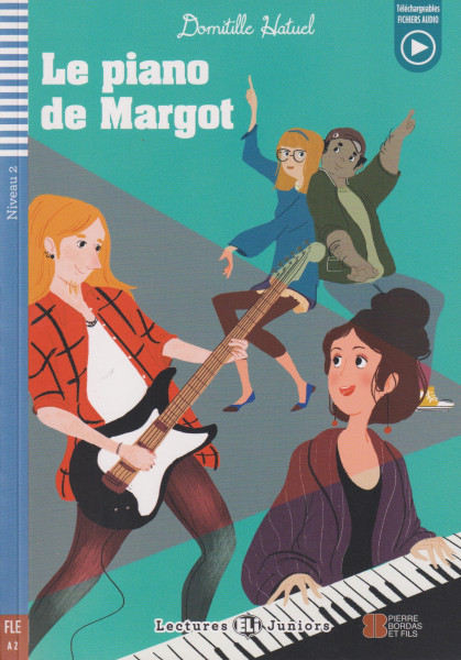 Le Piano de Margot - Lectures Eli Juniors Niveau 2 (A2)