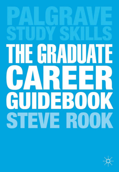 Graduate Career Guidebook - Palgrave Study Skills