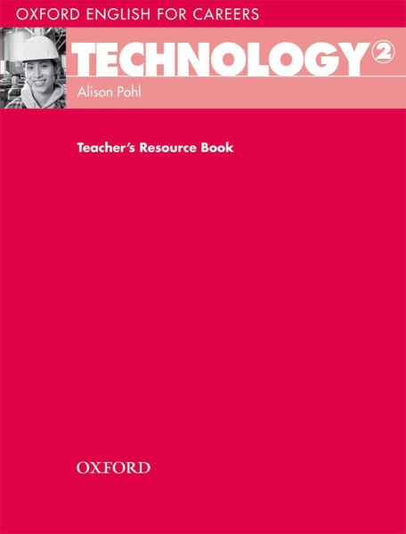 Technology 2 - Oxford English for Careers Teacher's Resource Book