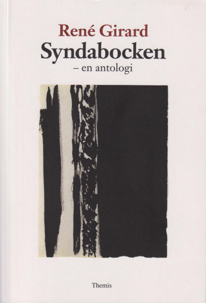 René Girard: Syndabocken : en antologi