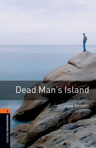 Dead Man's Island - Oxford Bookworms Library Level 2