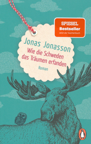 Jonas Jonasson: Wie die Schweden das Träumen erfanden