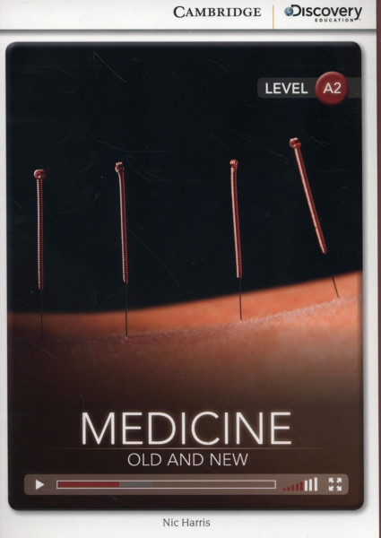 Medicine - Old and New with Online Audio- Cambridge Discovery  Readers - Level A2