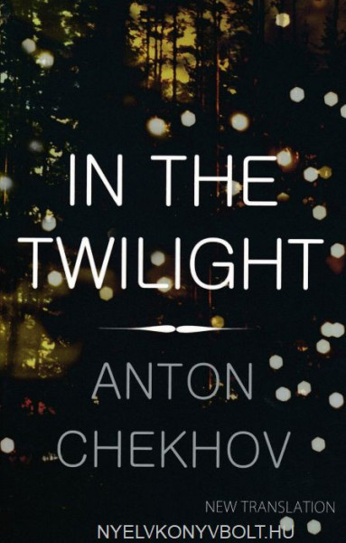 Anton Csehov: In the Twilight