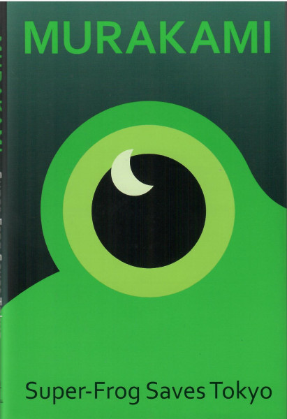 Haruki Murakami: Super-Frog Saves Tokyo