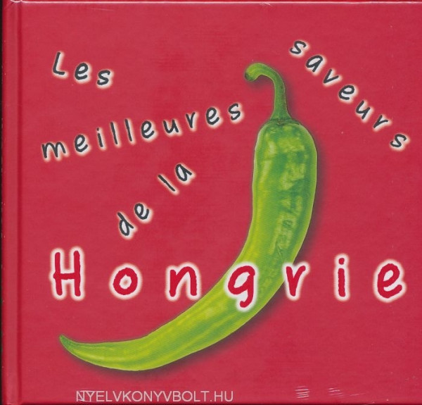 Les meilleures saveurs de la Hongrie