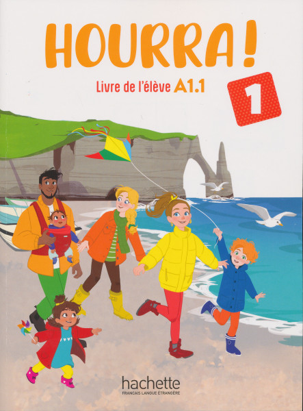 Hourra ! 1 - Livre de l'éleve A1.1