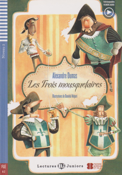 Les Trois Mousquetaires - Lectures Eli Juniors Niveau 2