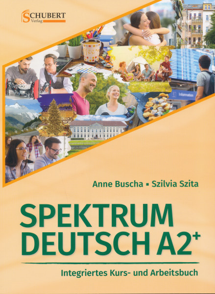Spektrum Deutsch A2+ Integriertes Kurs- und Arbeitsbuch für Deutsch als Fremdsprache