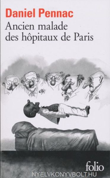 Daniel Pennac: Ancien malade des hôpitaux de Paris